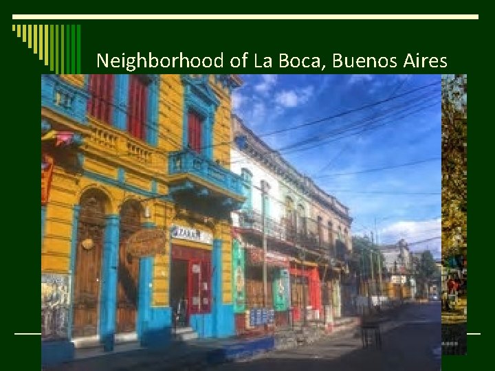 Neighborhood of La Boca, Buenos Aires 