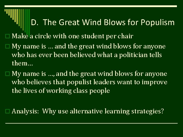 D. The Great Wind Blows for Populism o Make a circle with one student