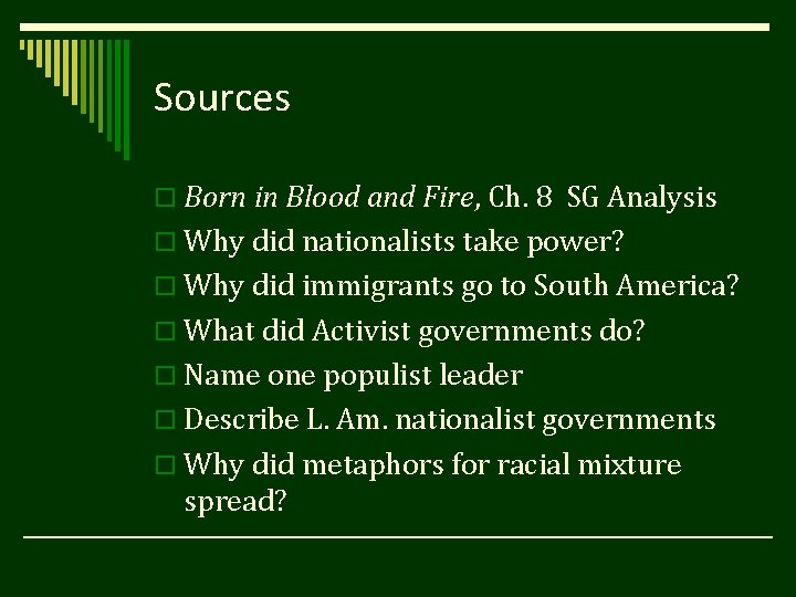 Sources o Born in Blood and Fire, Ch. 8 SG Analysis o Why did