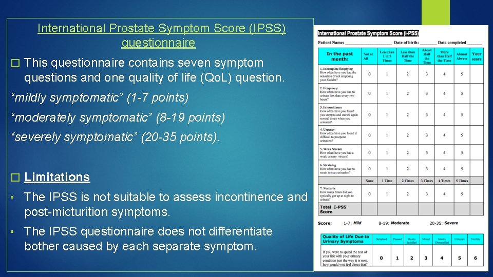 International Prostate Symptom Score (IPSS) questionnaire � This questionnaire contains seven symptom questions and