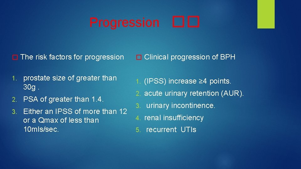 Progression �� � 1. The risk factors for progression prostate size of greater than