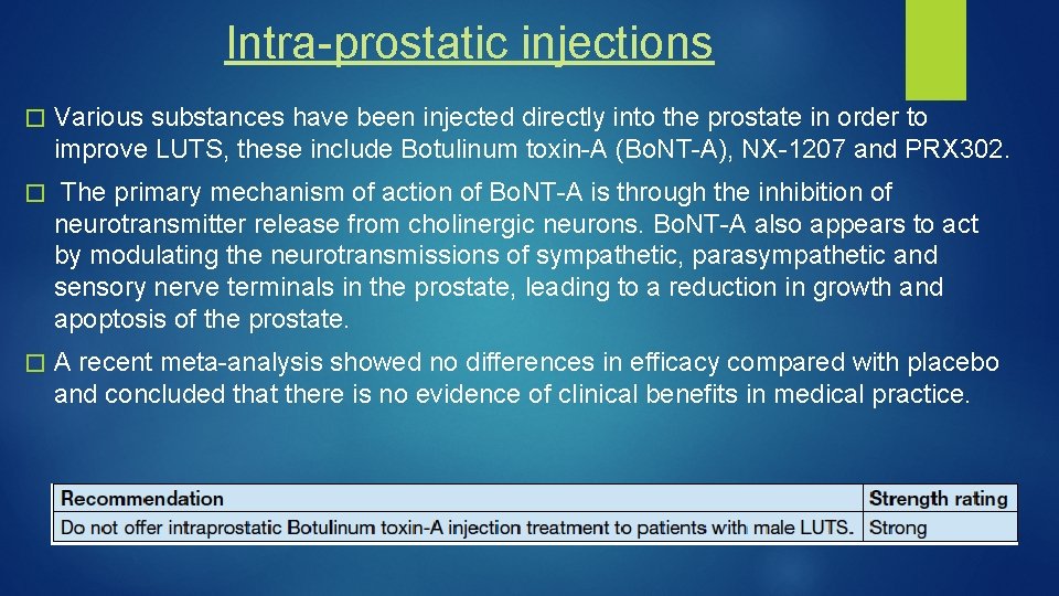 Intra-prostatic injections � Various substances have been injected directly into the prostate in order