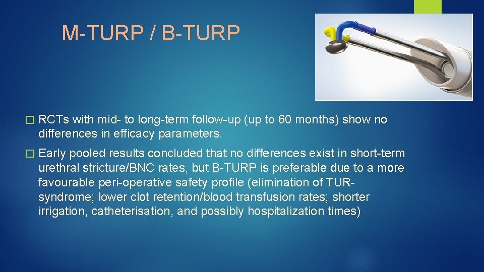 M-TURP / B-TURP � RCTs with mid- to long-term follow-up (up to 60 months)