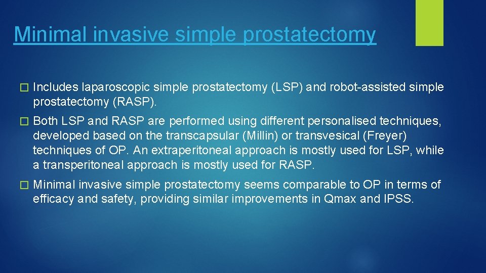 Minimal invasive simple prostatectomy � Includes laparoscopic simple prostatectomy (LSP) and robot-assisted simple prostatectomy