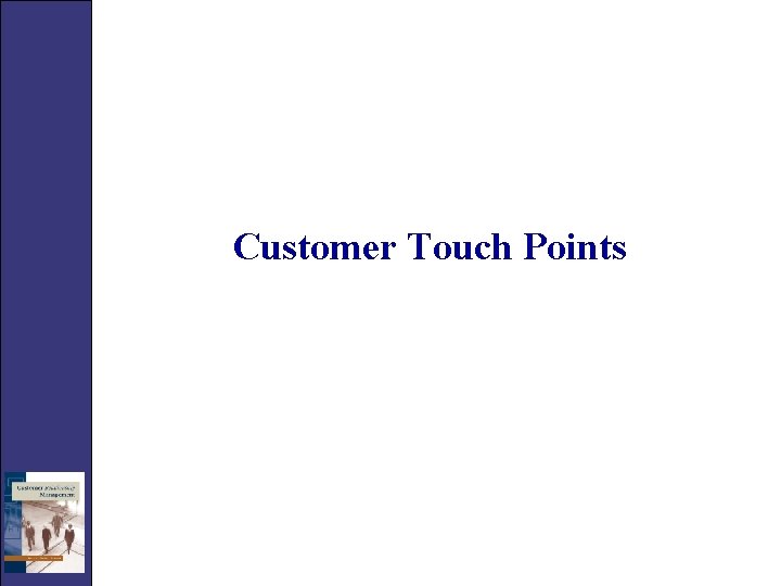 Customer Touch Points 