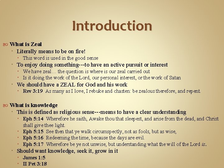 Introduction What is Zeal Literally means to be on fire! This word is used