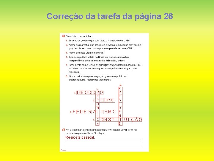 Correção da tarefa da página 26 D E O D O RO P R