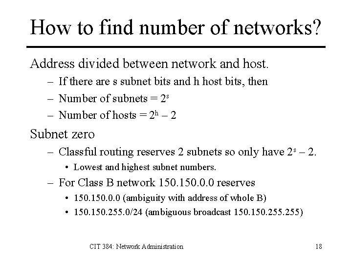 How to find number of networks? Address divided between network and host. – If