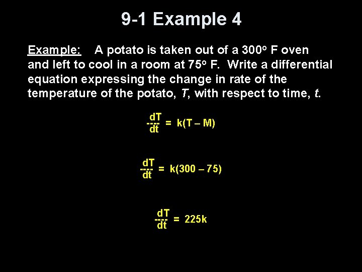 9 -1 Example 4 Example: A potato is taken out of a 300 o