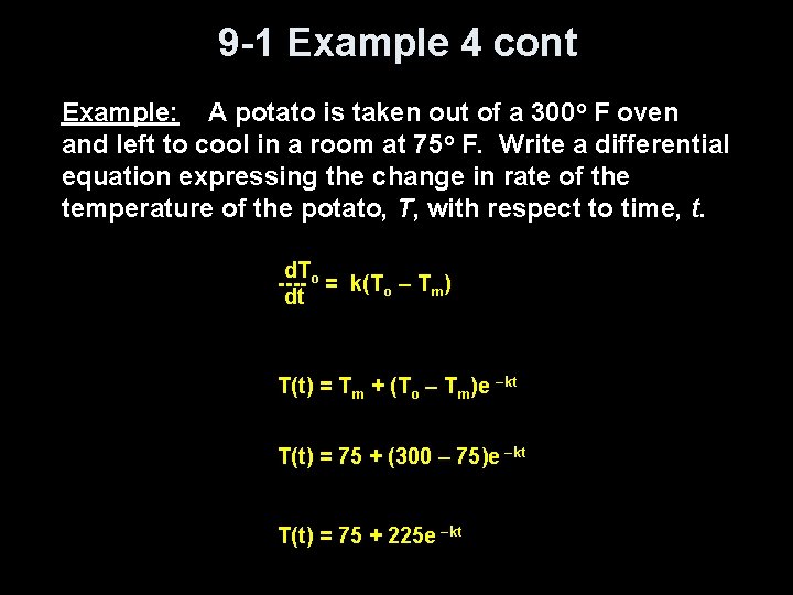 9 -1 Example 4 cont Example: A potato is taken out of a 300