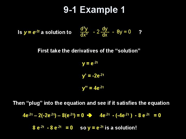 9 -1 Example 1 Is y = e-2 t a solution to d²y dy
