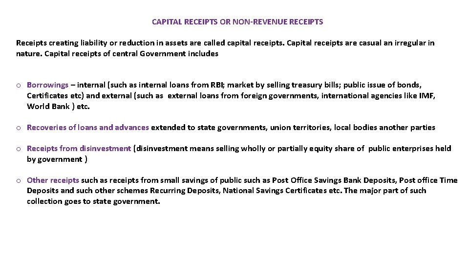 CAPITAL RECEIPTS OR NON-REVENUE RECEIPTS Receipts creating liability or reduction in assets are called