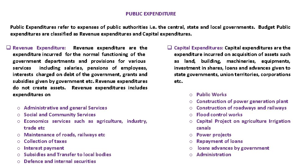 PUBLIC EXPENDITURE Public Expenditures refer to expenses of public authorities i. e. the central,