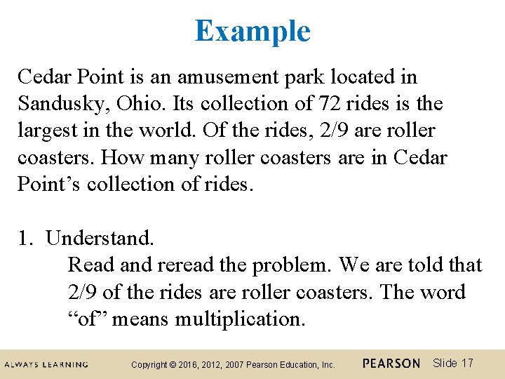 Example Cedar Point is an amusement park located in Sandusky, Ohio. Its collection of