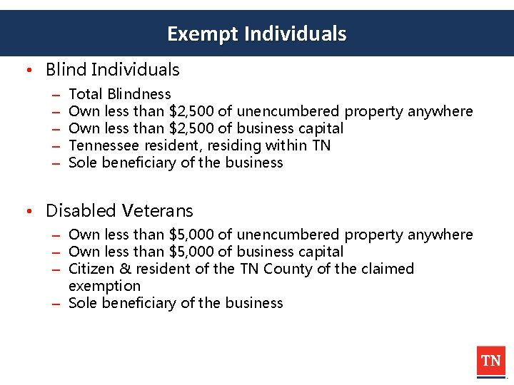 Exempt Individuals • Blind Individuals – – – Total Blindness Own less than $2,
