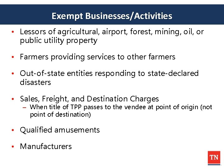 Exempt Businesses/Activities • Lessors of agricultural, airport, forest, mining, oil, or public utility property
