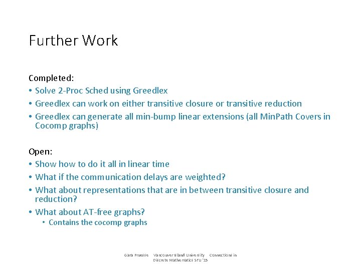 Further Work Completed: • Solve 2 -Proc Sched using Greedlex • Greedlex can work