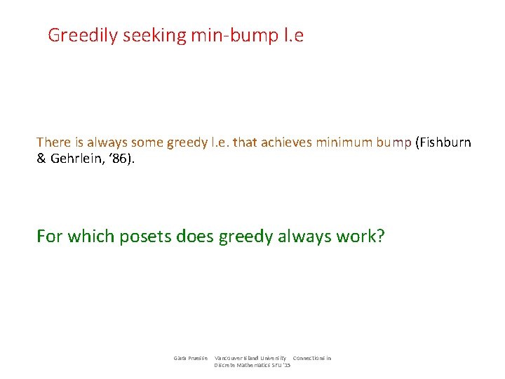Greedily seeking min-bump l. e There is always some greedy l. e. that achieves