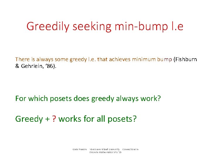 Greedily seeking min-bump l. e There is always some greedy l. e. that achieves