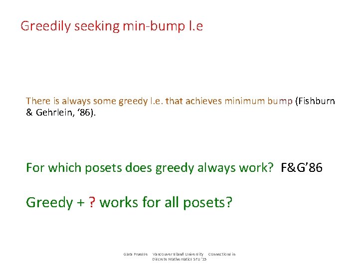 Greedily seeking min-bump l. e There is always some greedy l. e. that achieves