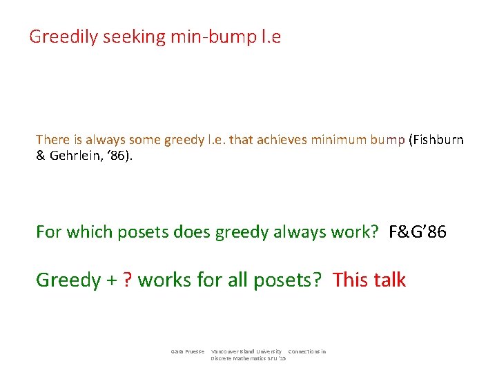 Greedily seeking min-bump l. e There is always some greedy l. e. that achieves