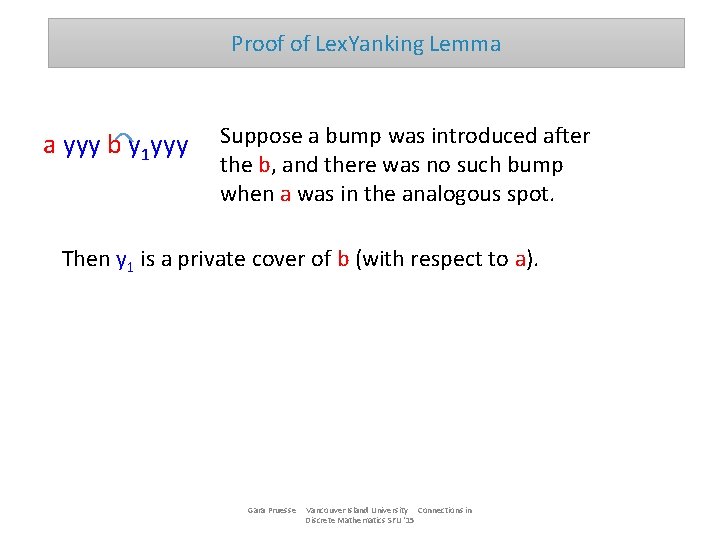 Proof of Lex. Yanking Lemma a yyy b y 1 yyy Suppose a bump