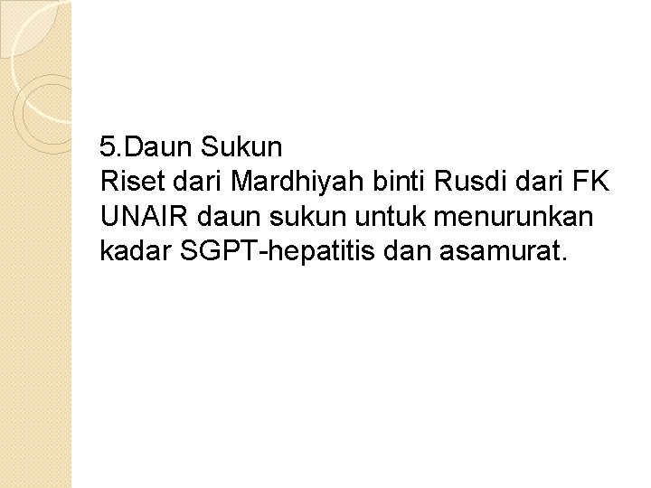 5. Daun Sukun Riset dari Mardhiyah binti Rusdi dari FK UNAIR daun sukun untuk