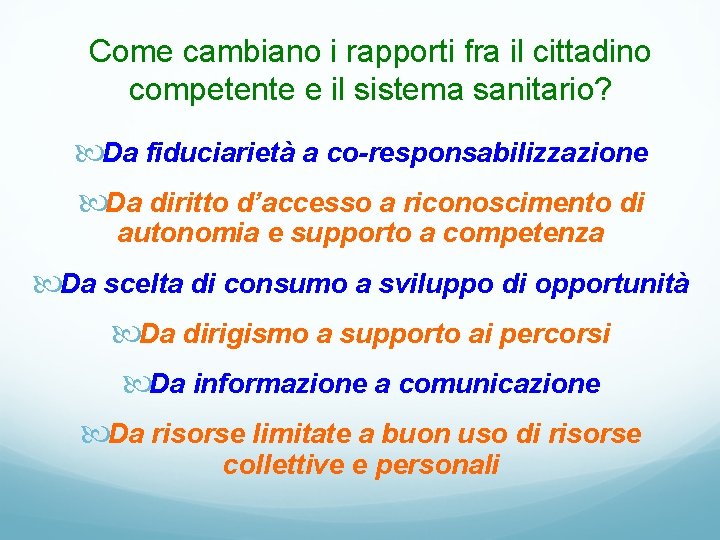 Come cambiano i rapporti fra il cittadino competente e il sistema sanitario? Da fiduciarietà