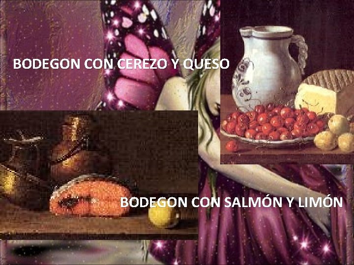 BODEGON CEREZO Y QUESO BODEGON CON SALMÓN Y LIMÓN 