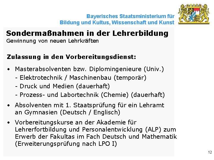 Bayerisches Staatsministerium für Bildung und Kultus, Wissenschaft und Kunst Sondermaßnahmen in der Lehrerbildung Gewinnung