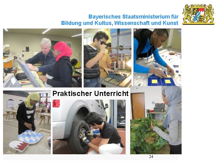 Bayerisches Staatsministerium für Bildung und Kultus, Wissenschaft und Kunst Praktischer Unterricht 24 