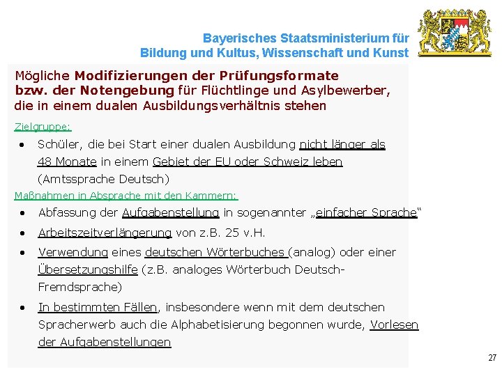 Bayerisches Staatsministerium für Bildung und Kultus, Wissenschaft und Kunst Mögliche Modifizierungen der Prüfungsformate bzw.