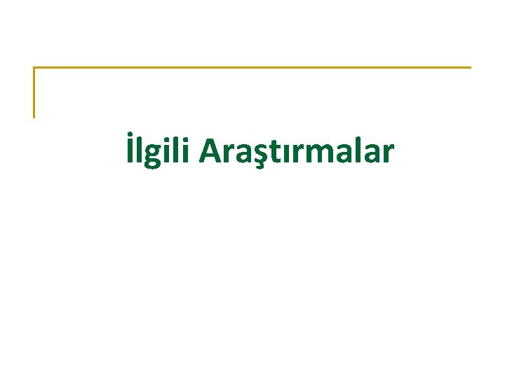 İlgili Araştırmalar 