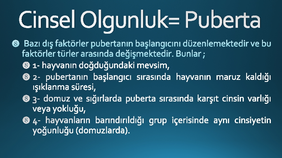 Cinsel Olgunluk= Puberta 