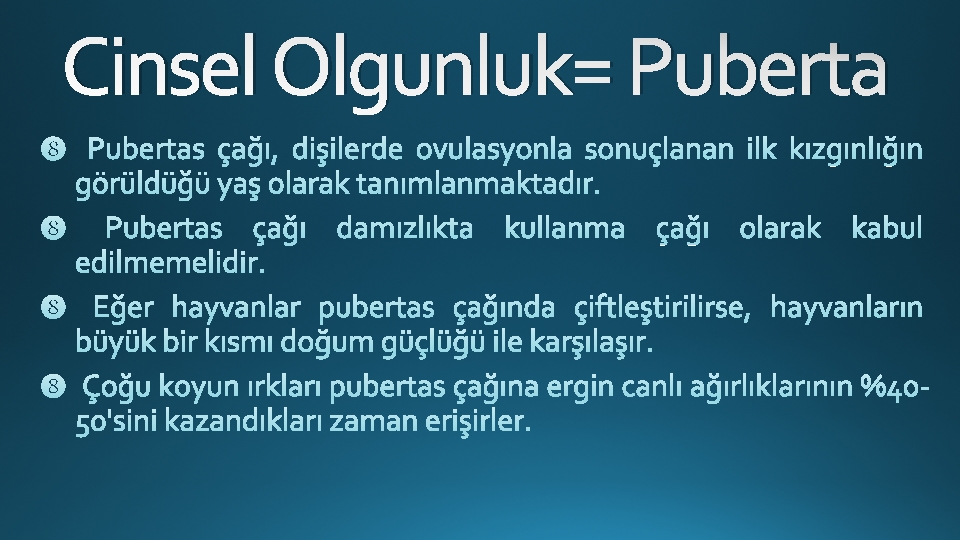 Cinsel Olgunluk= Puberta 