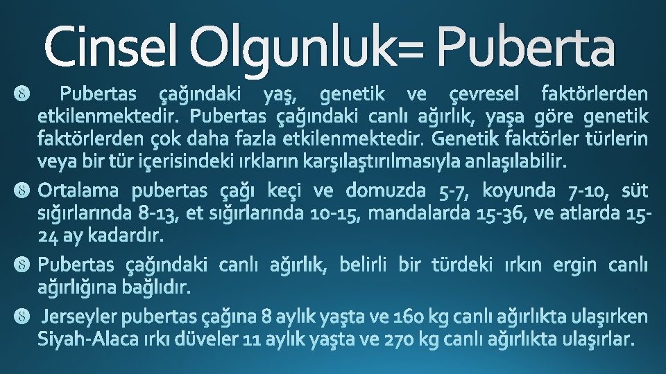 Cinsel Olgunluk= Puberta 