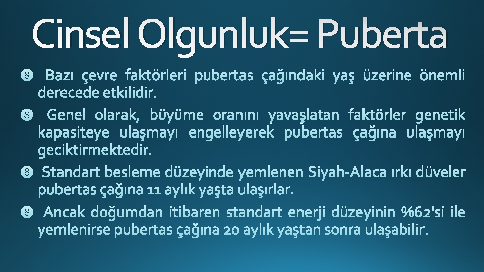 Cinsel Olgunluk= Puberta 