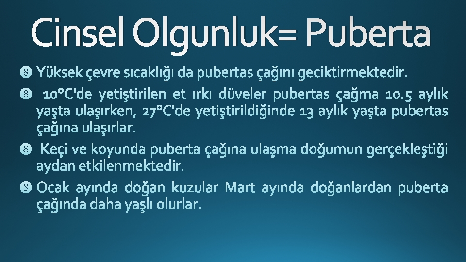 Cinsel Olgunluk= Puberta 