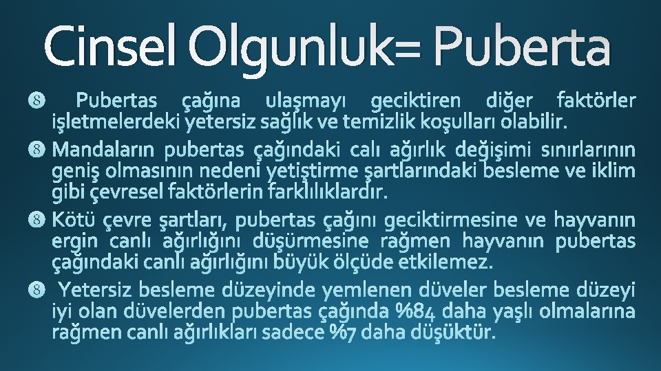 Cinsel Olgunluk= Puberta 