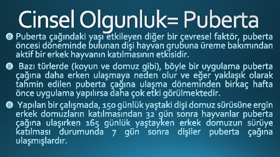 Cinsel Olgunluk= Puberta 