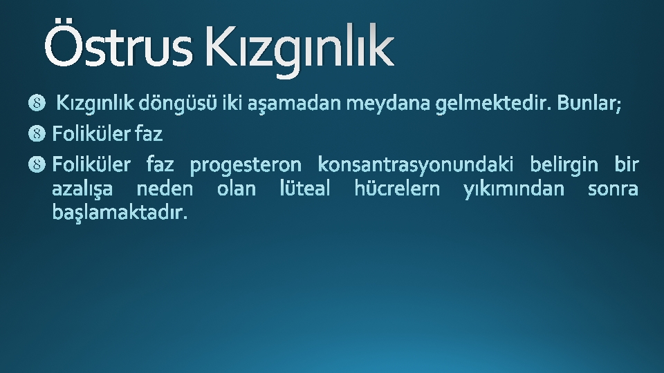 Östrus Kızgınlık 