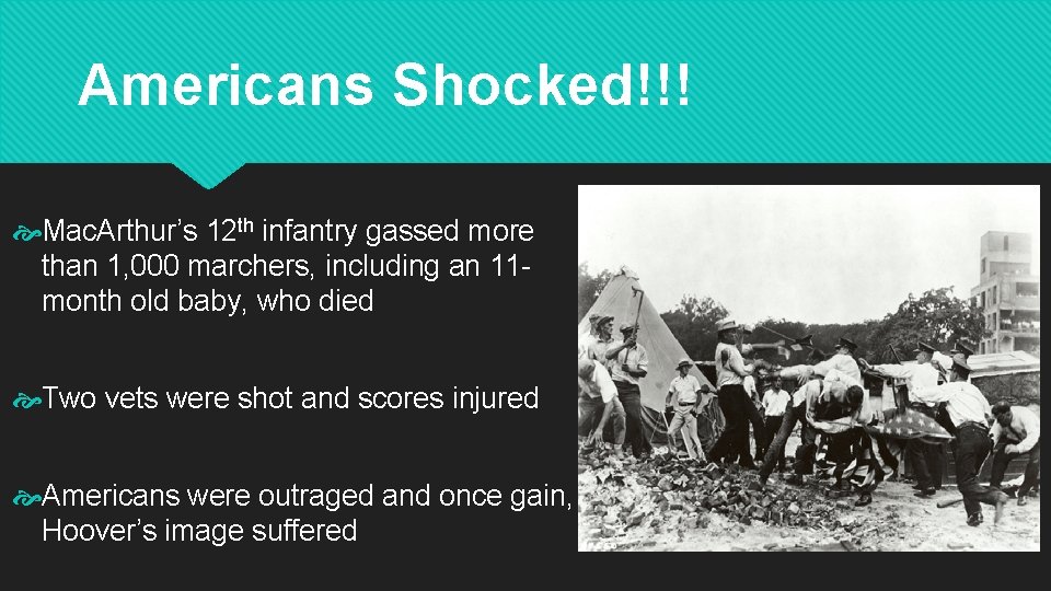 Americans Shocked!!! Mac. Arthur’s 12 th infantry gassed more than 1, 000 marchers, including
