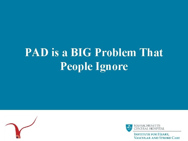 PAD is a BIG Problem That People Ignore 