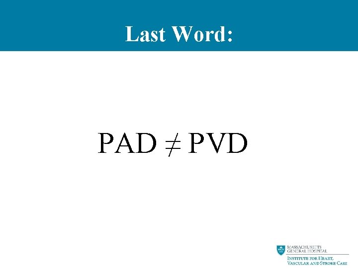 Last Word: PAD ≠ PVD 