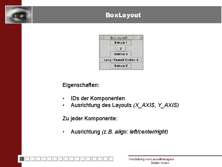 Vortrag Layoutmanager Inhalt Border Layout Box Layout Flow
