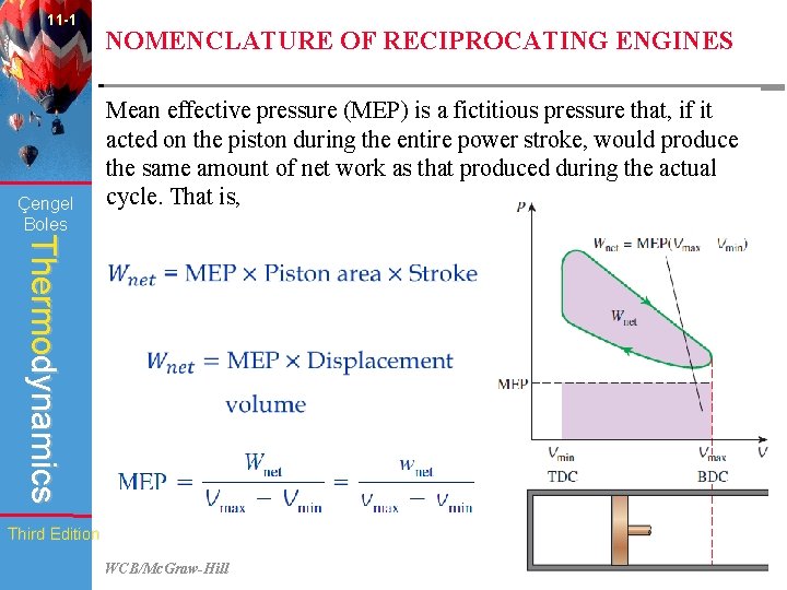 11 -1 Çengel Boles NOMENCLATURE OF RECIPROCATING ENGINES Mean effective pressure (MEP) is a