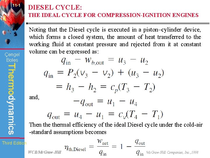 11 -1 DIESEL CYCLE: THE IDEAL CYCLE FOR COMPRESSION-IGNITION ENGINES Çengel Boles Noting that