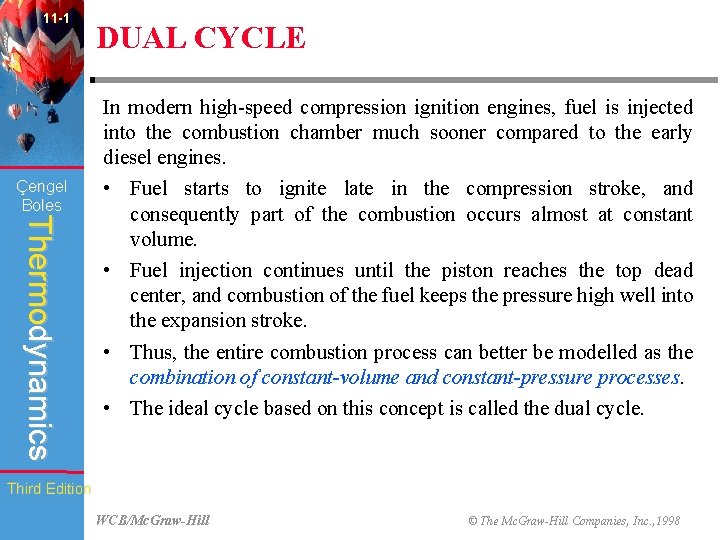 11 -1 Çengel Boles DUAL CYCLE Thermodynamics In modern high-speed compression ignition engines, fuel