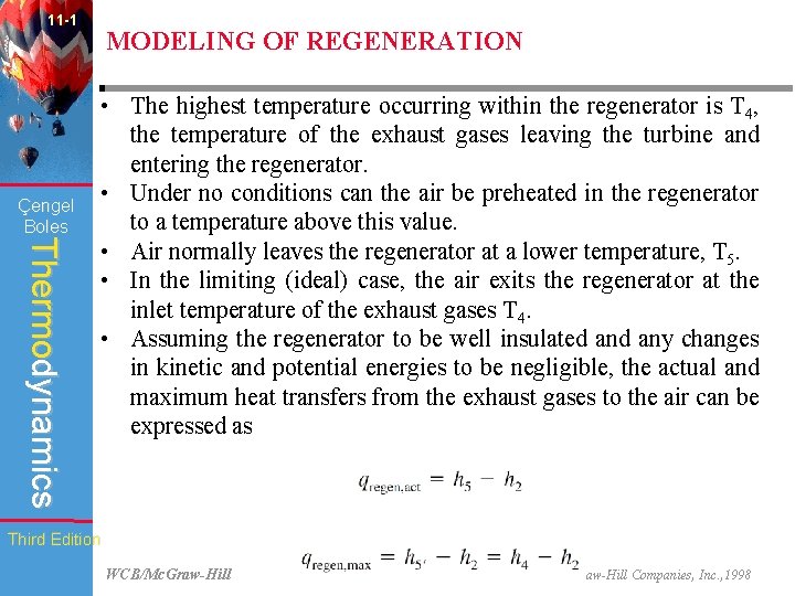 11 -1 Çengel Boles MODELING OF REGENERATION Thermodynamics • The highest temperature occurring within