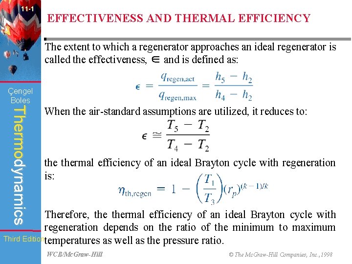 11 -1 EFFECTIVENESS AND THERMAL EFFICIENCY The extent to which a regenerator approaches an